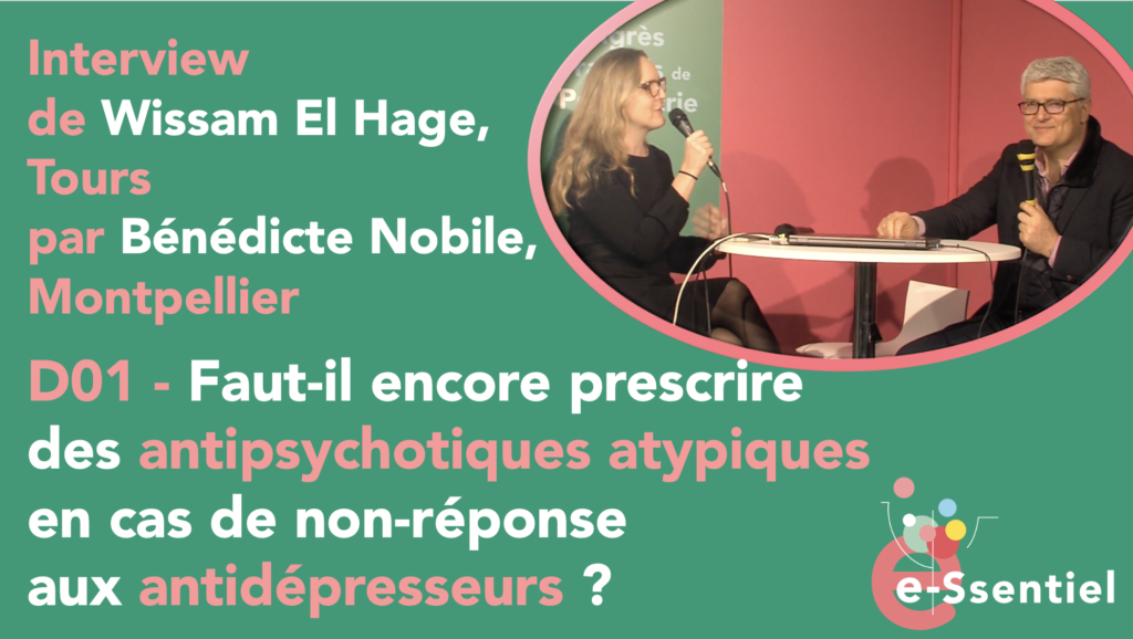 Faut-il encore prescrire des antipsychotiques atypiques en cas de non-réponse aux antidépresseurs ? : Wissam El HAGE par Bénédicte NOBILE