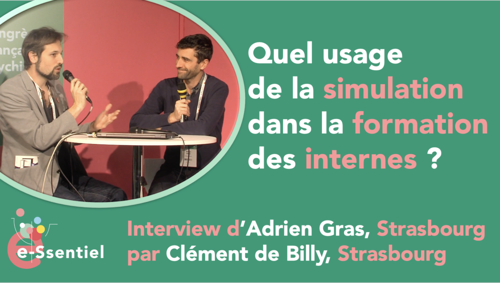 Quel usage de la simulation dans la formation des internes : Adrien GRAS par Clément de BILLY